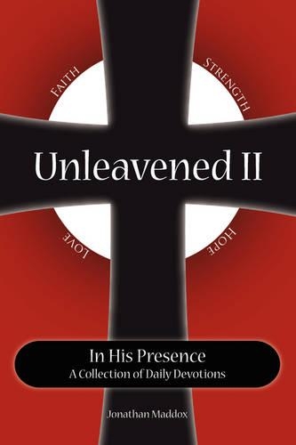 Unleavened II in His Presence: A Collection of Daily Devotions(English)