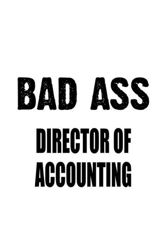 Bad Ass Director Of Accounting