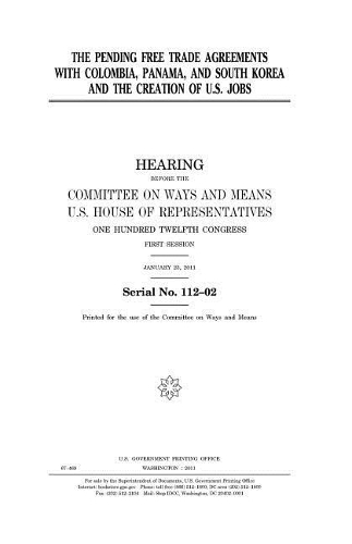 The Pending Free Trade Agreements with Colombia, Panama, and South Korea and the Creation of U.S. Jobs