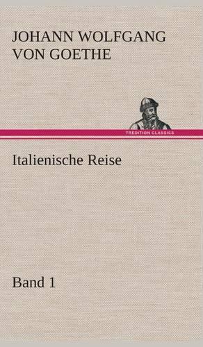 Italienische Reise - Band 1