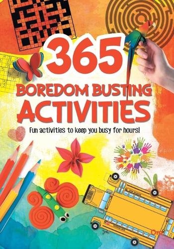 365 Boredom Busting Activities