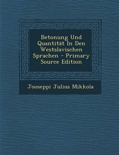 Betonung Und Quantitat in Den Westslavischen Sprachen