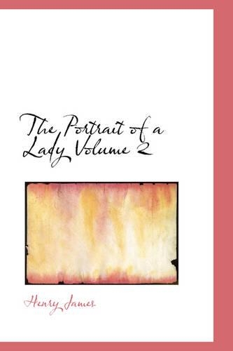 The Portrait of a Lady Volume 2