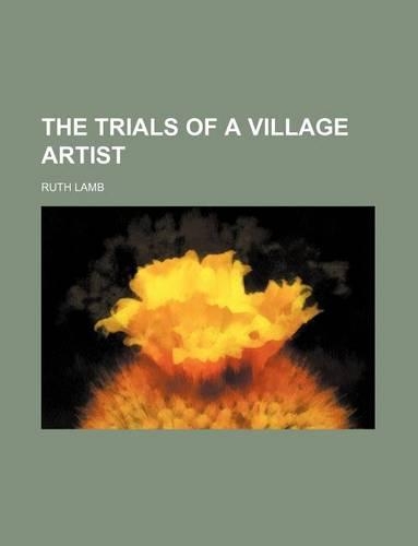 The Trials of a Village Artist