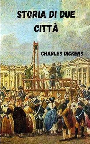 Storia di due città Charles Dickens