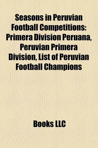 Seasons in Peruvian Football Competitions