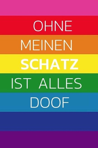 Ohne Meinen Schatz Ist Alles Doof!