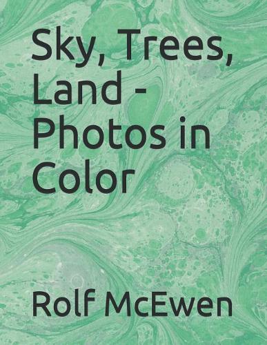 Sky, Trees, Land - Photos in Color