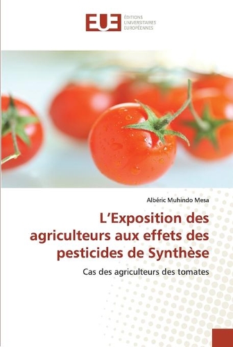 L'Exposition des agriculteurs aux effets des pesticides de Synthèse