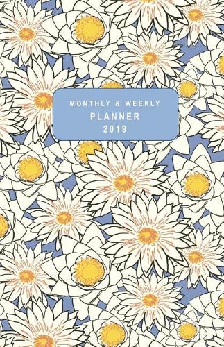 Monthly and Weekly Planner 2019