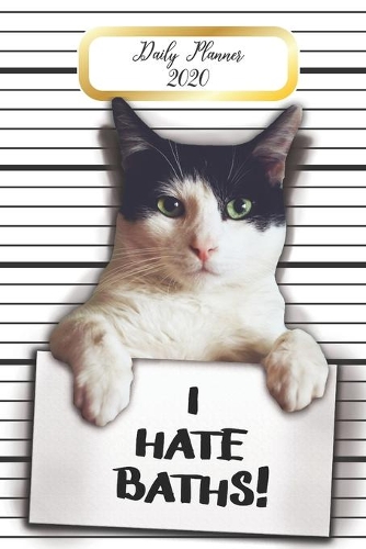 Daily Planner 2020 I Hate Baths!