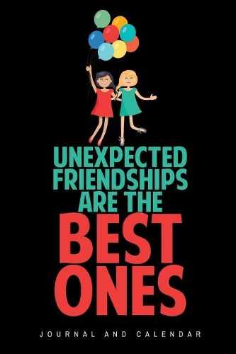 Unexpected Friendships Are the Best Ones