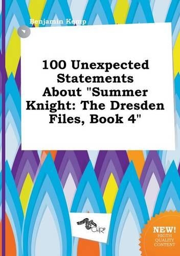 100 Unexpected Statements about Summer Knight
