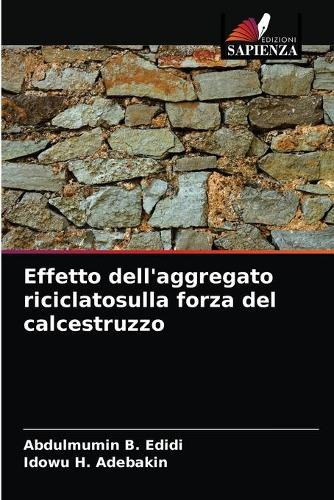 Effetto dell'aggregato riciclatosulla forza del calcestruzzo