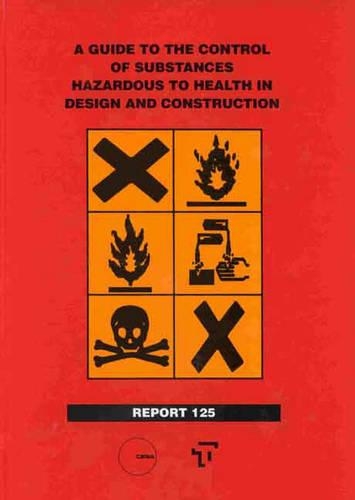 A Guide to the Control of Substances Hazardous to Health in Design and Construction