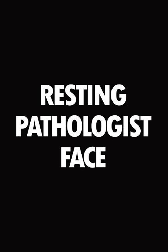 Resting pathologist face