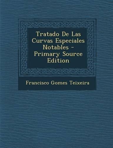 Tratado De Las Curvas Especiales Notables