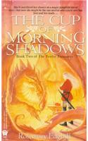 The Cup of Morning Shadows