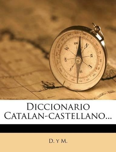 Diccionario Catalan-castellano...