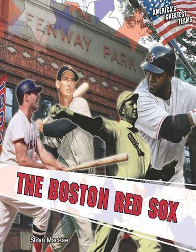 The Boston Red Sox (America's Greatest Teams): (English)