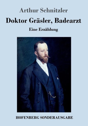 Doktor Gräsler, Badearzt