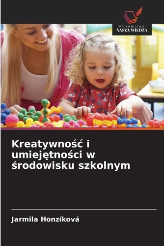 Kreatywnośc i umiejętności w środowisku szkolnym