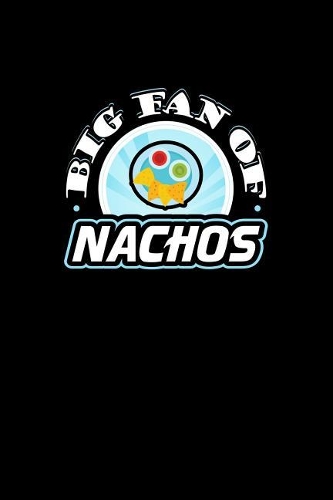 Big Fan of Nachos