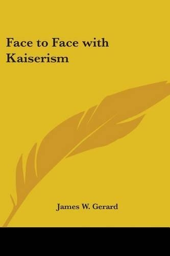 Face to Face with Kaiserism