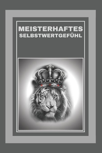 Meisterhaftes Selbstwertgefühl