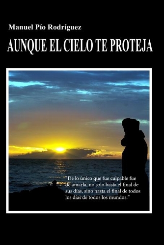 Aunque el cielo te proteja