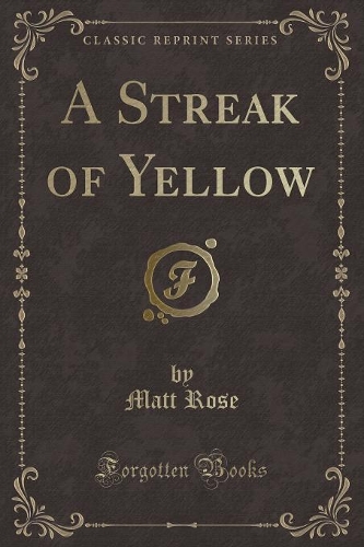 A Streak of Yellow (Classic Reprint)