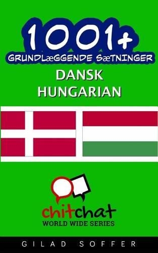1001+ grundlæggende sætninger dansk - Hungarian