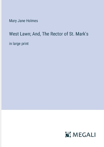 West Lawn; And, The Rector of St. Mark's