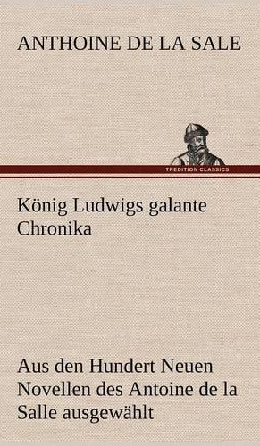 Konig Ludwigs Galante Chronika