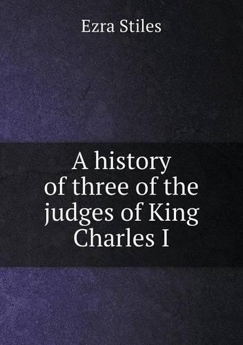 A history of three of the judges of King Charles I