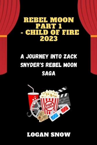 Rebel Moon part 1 - child of fire 2023