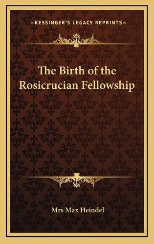 The Birth of the Rosicrucian Fellowship
