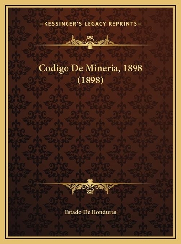Codigo De Mineria, 1898 (1898)