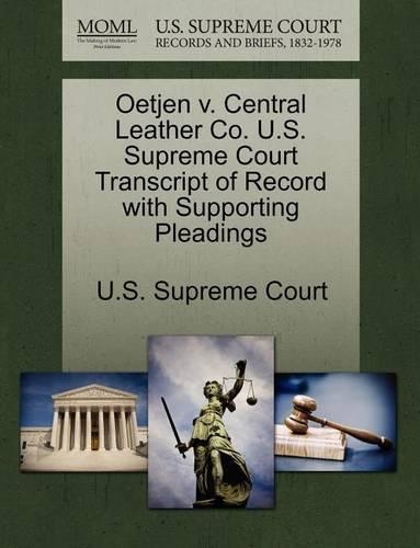 Oetjen V. Central Leather Co. U.S. Supreme Court Transcript of Record with Supporting Pleadings