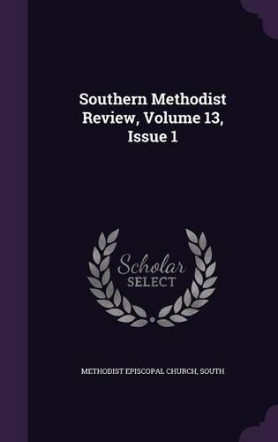 Southern Methodist Review, Volume 13, Issue 1