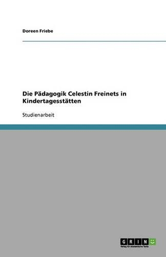Die Padagogik Celestin Freinets in Kindertagesstatten