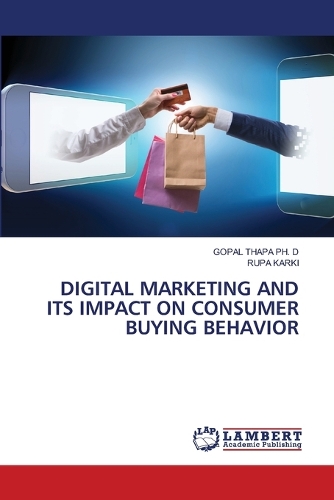 Digital Marketing and Its Impact on Consumer Buying Behavior