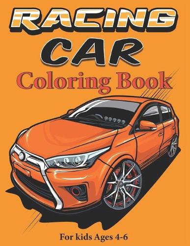 Racing Car Coloring Book For Kids Ages 4-6
