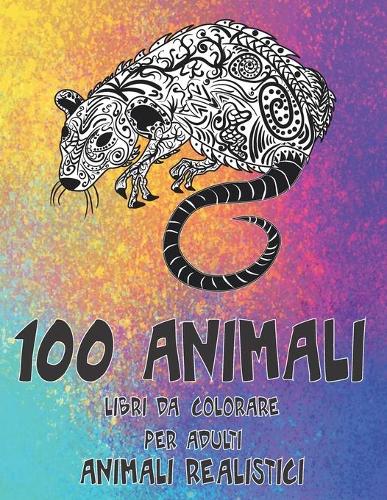 Libri da colorare per adulti - Animali realistici - 100 Animali