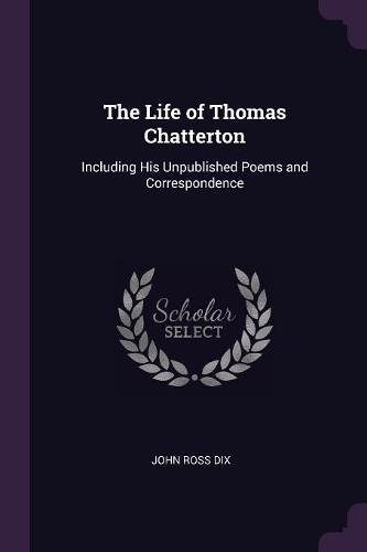 The Life of Thomas Chatterton