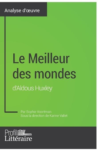 Le Meilleur des mondes d'Aldous Huxley (Analyse approfondie)