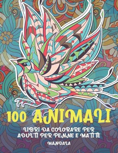 Libri da colorare per adulti per penne e matite - Mandala - 100 Animali