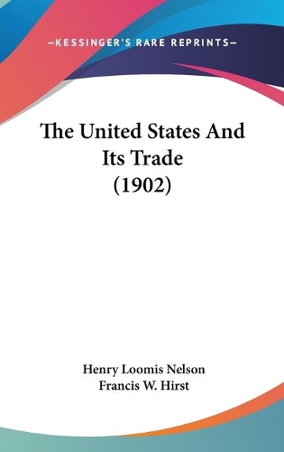 The United States And Its Trade (1902)