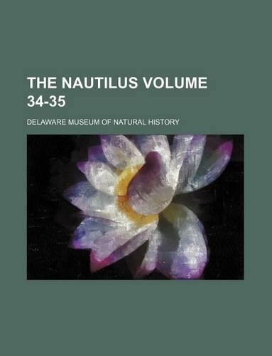 The Nautilus Volume 34-35