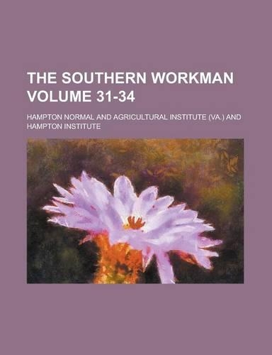 The Southern Workman Volume 31-34